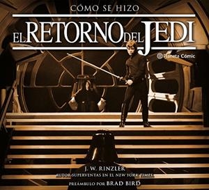 CÓMO SE HIZO EL RETORNO DEL JEDI | 9788491461647 | RINZLER, JONATHAN W.