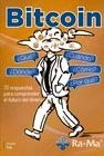 BITCOIN. ¿QUÉ? ¿CÓMO? ¿CÚANDO? ¿DÓNDE? ¿POR QUÉ? | 9788499647685 | TOLJ, JAVIER
