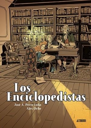LOS ENCICLOPEDISTAS | 9788416880904 | PÉREZ LEDO, JOSÉ A./ORBE, ALEX