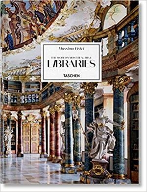 THE WORLD´S MOST BEAUTIFUL LIBRARIES -- ANGLES, ALEMANY, FRANCES | 9783836535243 | LISTRI, MASSIMO