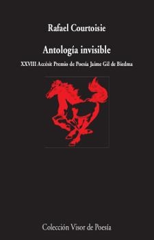 ANTOLOGÍA INVISIBLE (XXVIII ACCESIT PREMIO DE POESIA JAIME GIL DE BIEDMA) | 9788498953442 | COURTOISIE, RAFAEL