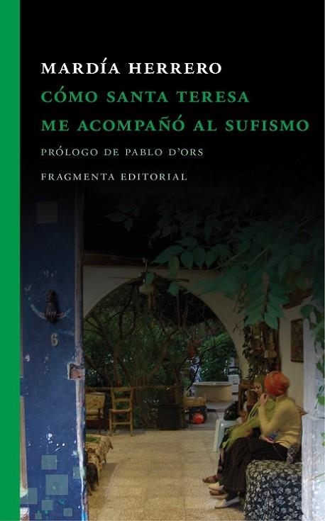 CÓMO SANTA TERESA ME ACOMPAÑÓ AL SUFISMO | 9788415518938 | HERRERO GIL, MARDÍA