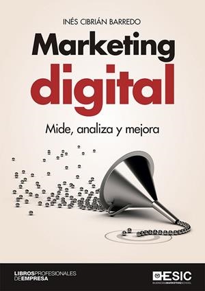 MARKETING DIGITAL. MIDE, ANALIZA Y MEJORA | 9788417513498 | CIBRIÁN BARREDO, INÉS