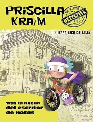 PRISCILLA KRAIM 6. TRAS LA HUELLA DEL ESCRITOR DE NOTAS | 9788494634543 | RICO CALLEJA, SUSANA