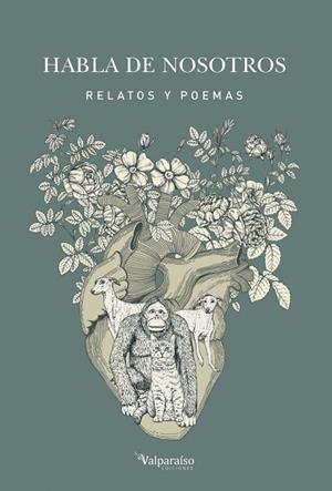 HABLA DE NOSOTROS. RELATOS Y POEMAS | 9788417096748 | VVAA