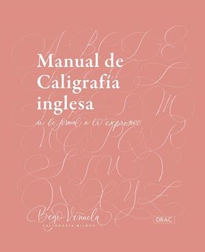 MANUAL DE CALIGRAFIA INGLESA. DE LO FORMAL A LO EXPRESIVO | 9788498746051 | VIÑUELA, BEGO