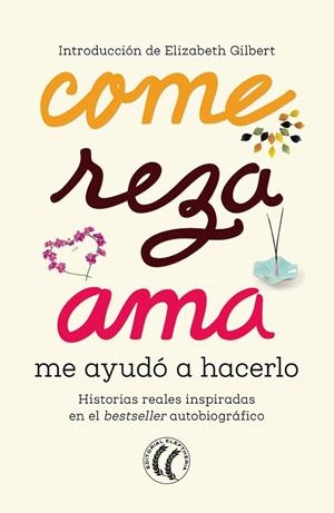 COME REZA AMA ME AYUDÓ A HACERLO | 9788494938764 | GILBERT, ELIZABETH
