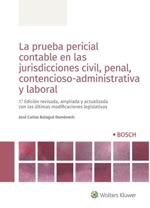 LA PRUEBA PERICIAL CONTABLE EN LAS JURISDICCIONES CIVIL, PENAL, CONTENCIOSO-ADMI | 9788490903384 | BALAGUÉ DOMÉNECH, JOSÉ CARLOS