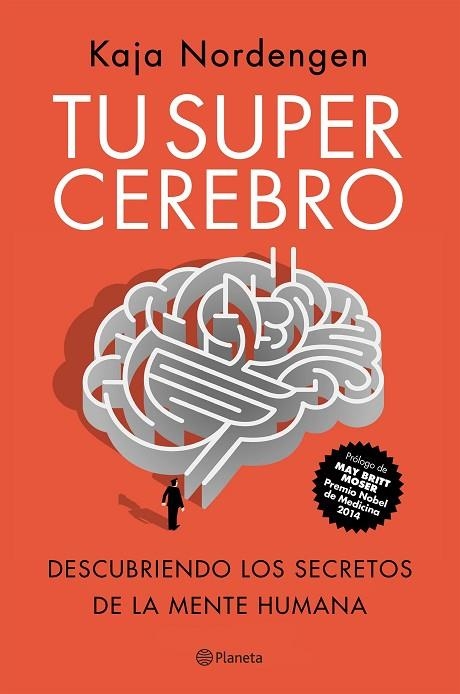 TU SUPERCEREBRO. DESCUBRIENDO LOS SECRETOS DE LA MENTE HUMANA | 9788408201991 | NORDENGEN, KAJA