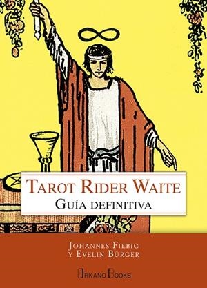 TAROT RIDER WAITE. GUIA DEFINITIVA | 9788415292647 | FIEBIG, JOHANNES/BÜRGER, EVELIN