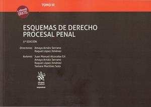 ESQUEMAS DE DERECHO PROCESAL PENAL TOMO 3 | 9788491907978 | AMAYA ARNAIZ SERRANO RAQUEL LÓPEZ JIMÉNEZ 