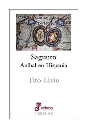SAGUNTO. ANÍBAL EN HISPANIA | 9788435023146 | TITO LIVIO