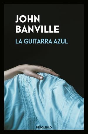 LA GUITARRA AZUL | 9788466346078 | BANVILLE, JOHN
