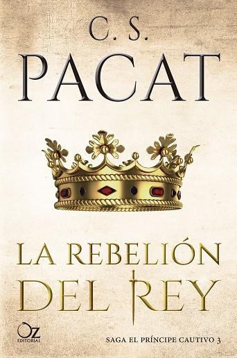 LA REBELIÓN DEL REY,SAGA EL PRINCIPE CAUTIVO 3 | 9788417525125 | PACAT, C. S.