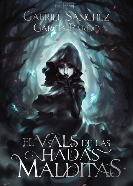 EL VALS DE LAS HADAS MALDITAS | 9788494597466 | SÁNCHEZ GARCÍA-PARDO, GABRIEL