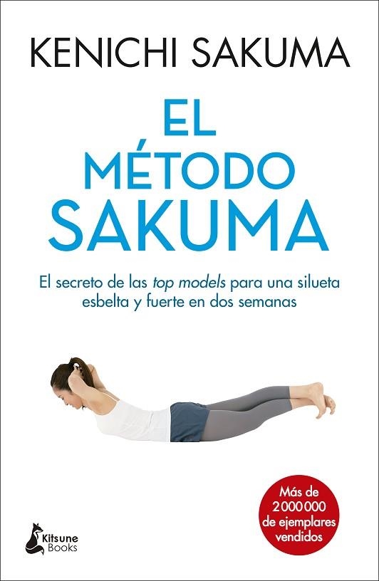 EL MÉTODO SAKUMA. EL SECRETO DE LAS TOP MODELS PARA UNA SILUETA ESBELTA Y FUERTE EN DOS SEMANAS | 9788416788088 | SAKUMA, KENICHI