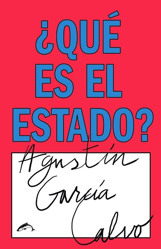 ¿QUÉ ES EL ESTADO? | 9788494764752 | GARCÍA CALVO, AGUSTÍN