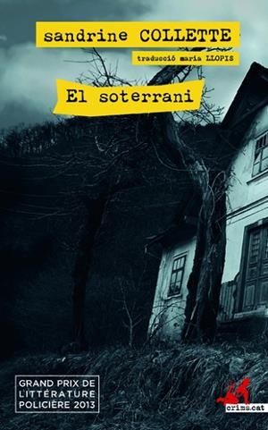 EL SOTERRANI (GRAND PRIX DE LITTERATURE POLICIERE 2013) | 9788417077785 | COLLETTE, SANDRINE