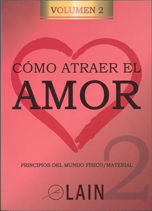 CÓMO ATRAER EL AMOR VOL.2  SAGA LA VOZ DE TU ALMA 9 | 9788469791479 | GARCIA CALVO, LAIN