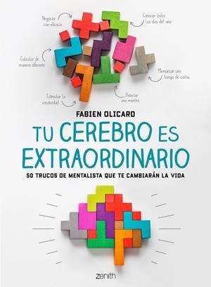 TU CEREBRO ES EXTRAORDINARIO. 50 TRUCOS DE MENTALISTA QUE TE CAMBIARÁN LA VIDA | 9788408200765 | OLICARD, FABIEN