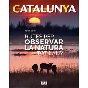 RUTES PER OBSERVAR LA NATURA TOT L'ANY | 9788482166773 | ROVIRA,ROGER