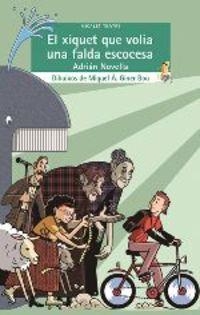 EL XIQUET QUE VOLIA UNA FALDA ESCOCESA | 9788490269596 | NOVELLA SANVICTORINO, ADRIÁN