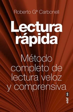 LECTURA RÁPIDA. MÉTODO COMPLETO DE LECTURA VELOZ Y COMPRENSIVA | 9788441439108 | GARCÍA CARBONELL, ROBERTO