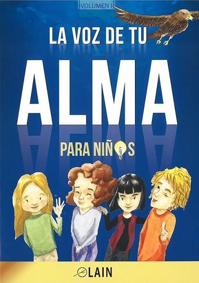 LA VOZ DE TU ALMA PARA NIÑOS VOLUMEN 1 | 9788409065868 | GARCÍA CALVO, LAIN