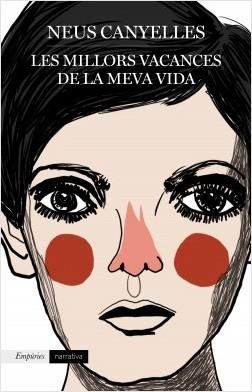 LES MILLORS VACANCES DE LA MEVA VIDA | 9788417016784 | CANYELLES ESTAPÉ, NEUS