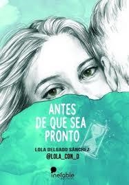 ANTES DE QUE SEA PRONTO | 9788494956164 | DELGADO SANCHEZ,LOLA