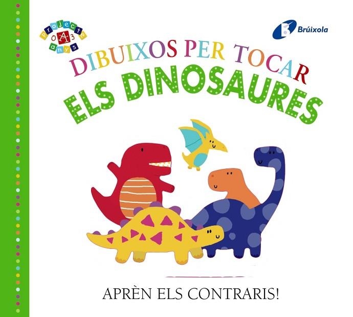 ELS DINOSAURES. APREN ELS CONTRARIS | 9788499069210