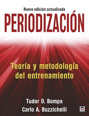 PERIODIZACIÓN. TEORÍA Y METODOLOGÍA DEL ENTRENAMIENTO | 9788416676682 | O. BOMPA, TUDOR/A. BUZZICHELLI, CARLO
