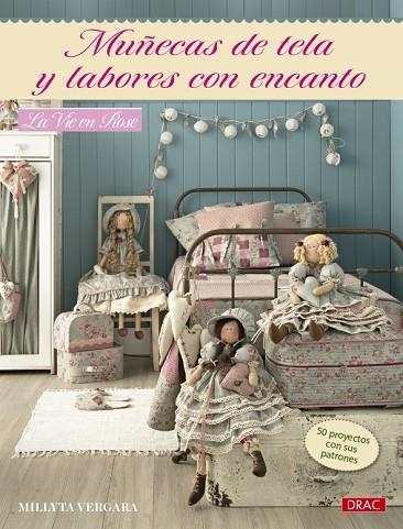 MUÑECAS DE TELA Y LABORES CON ENCANTO | 9788498746242 | VERGARA, MILLYTA