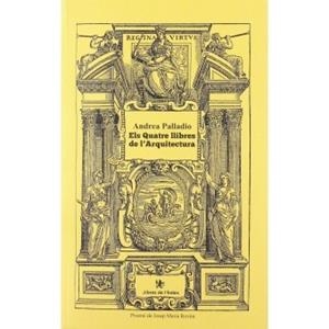 ELS QUATRE LLIBRES DE L'ARQUITECTURA | 9788494941214 | PALLADIO, ANDREA
