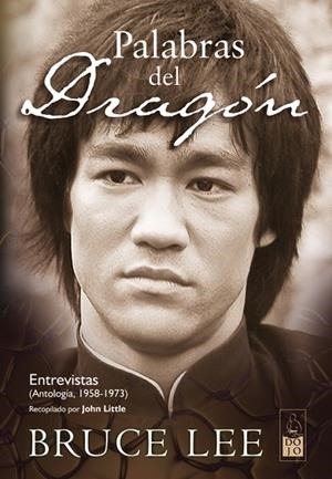 PALABRAS DEL DRAGÓN. ENTREVISTAS (ANTOLOGÍA, 1958-1973) | 9788493540050 | LEE, BRUCE