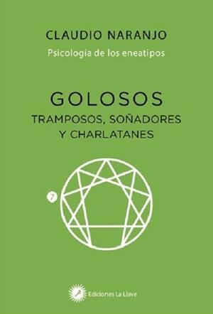 GOLOSOS. TRAMPOSOS, SOÑADORES Y CHARLATANES. | 9788416145584 | NARANJO, CLAUDIO