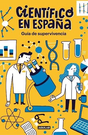 CIENTÍFICO EN ESPAÑA. GUÍA DE SUPERVIVENCIA | 9788403519275