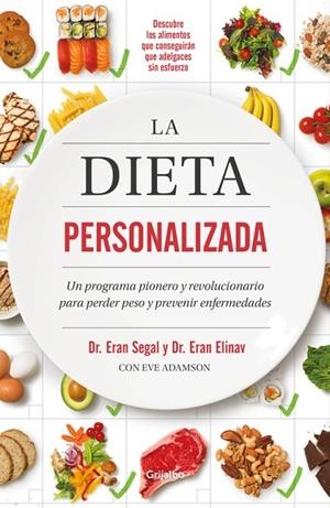 LA DIETA PERSONALIZADA. UN PROGRAMA PIONERO Y REVOLUCIONARIO PARA PERDER PESO Y PREVENIR ENFERMEDADES | 9788425357121 | SEGAL, ERAN/ELINAV, ERAN