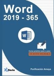 WORD 2019 - 365. CURSO PRÁCTICO PASO A PASO | 9788494988110 | PEÑA PÉREZ, ROSARIO/AMAYA TRINIDAD, PURIFICACIÓN