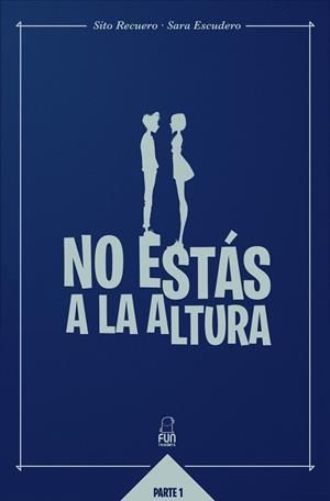 NO ESTÁS A LA ALTURA | 9788494841323 | SARA ESCUDERO RODRÍGUEZ