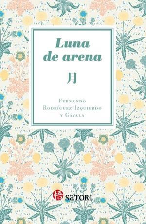 LUNA DE ARENA. DE LA PALABRA, AL HAIKU | 9788417419110 | RODRIGUEZ-IZQUIERDO Y GAVALA,FERNANDO