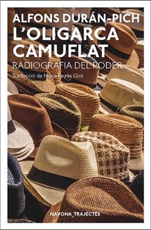 L’OLIGARCA CAMUFLAT. RADIOGRAFIA DEL PODER | 9788417181697 | DURÁN-PICH, ALFONS