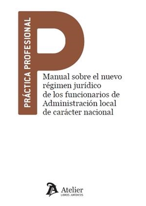 MANUAL SOBRE EL NUEVO RÉGIMEN JURÍDICO DE LOS FUNCIONARIOS DE ADMINISTRACIÓN LOCAL DE CARÁCTER NACIONAL | 9788417466435 | ISIDRE MARTÍ SARDÀ (COORD.)