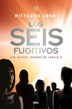 LOS SEIS FUGITIVOS. GENERACIÓN UNO 2. LOS NUEVOS LEGADOS DE LORIEN 2 | 9788427215825 | LORE PITTACUS