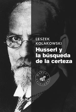 HUSSERL Y LA BÚSQUEDA DE LA CERTEZA | 9788492728626 | KOLAKOWSKI, LESZEK