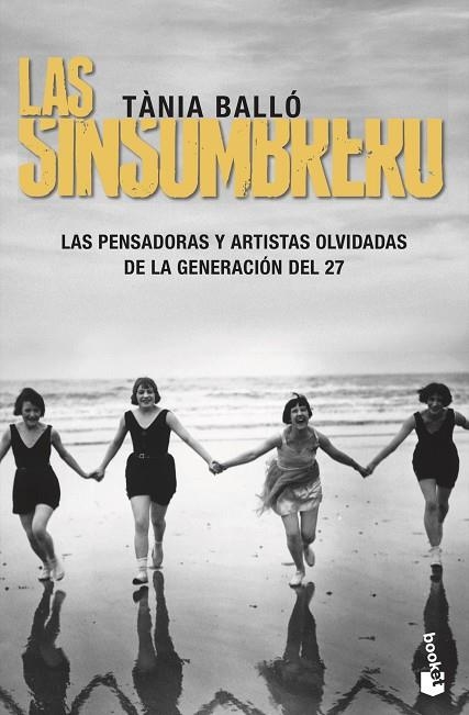 LAS SINSOMBRERO. LAS PENSADORAS Y ARTISTAS OLVIDADAS DE LA GENERACION DEL 27 | 9788467054712 | BALLÓ, TÀNIA