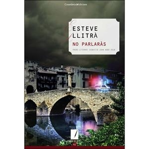 NO PARLARÀS. PREMI LITERARI SEBASTIA JUAN ARBO 2018 | 9788490348024 | LLITRÀ VIRGILI, ESTEVE