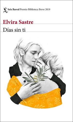 DÍAS SIN TI ( PREMIO BIBLIOTECA BREVE 2019) | 9788432234958 | SASTRE, ELVIRA