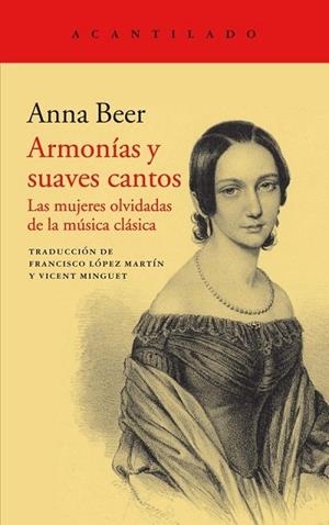 ARMONIAS Y SUAVES CANTOS LAS MUJERES OLVIDADAS DE LA MUSICA CLASICA | 9788417346614 | BEER,ANNA