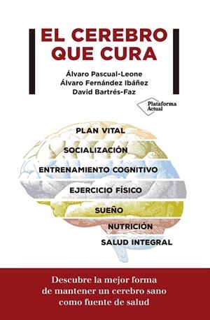 EL CEREBRO QUE CURA | 9788417622299 | PASCUAL-LEONE, ÁLVARO / FERNANDEZ IBAÑEZ, ALVARO / BARTRES-FAZ,DAVID
